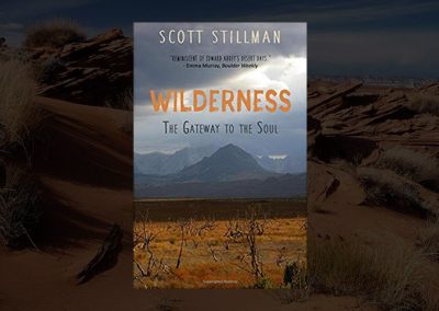 Wilderness, The Gateway To The Soul: Spiritual Enlightenment Through Wilderness